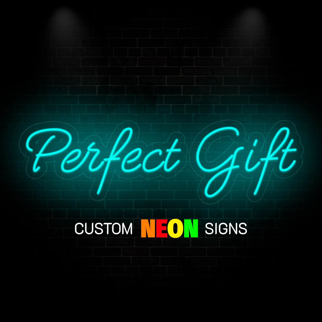 Perfect Gift Neon Signs